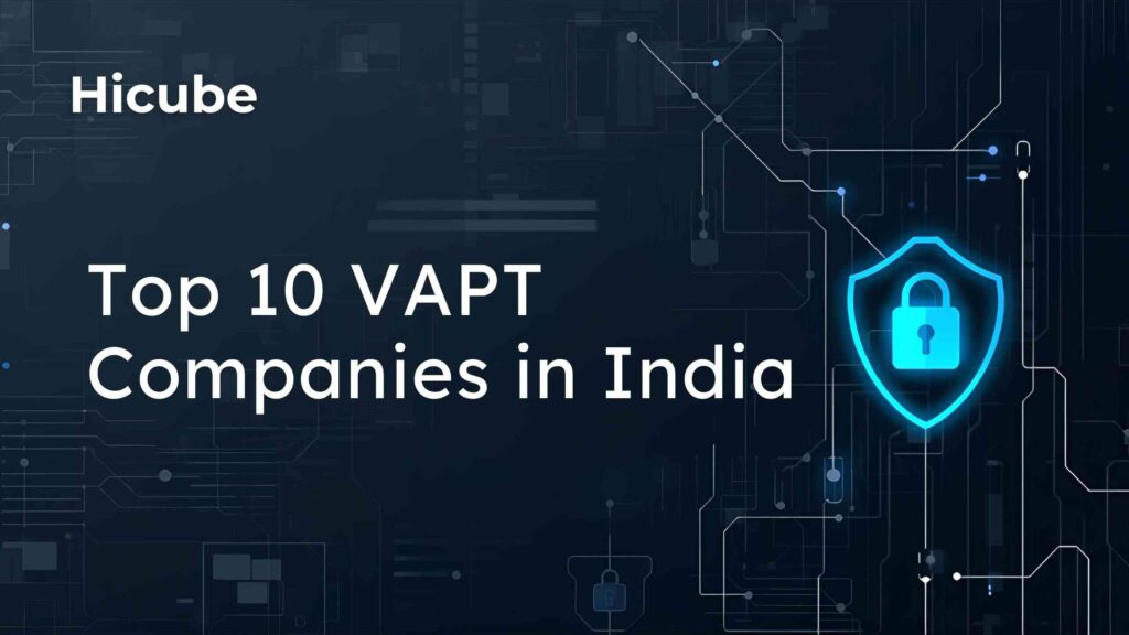 Top 10 VAPT Companies in India - Updated List